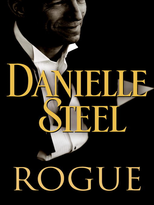 Title details for Rogue by Danielle Steel - Wait list